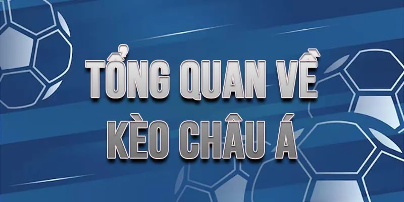 Đôi nét căn bản về kèo Châu Á